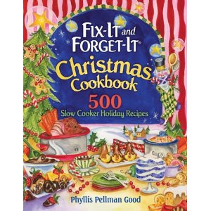 Fix-it and Forget-it Christmas Cookbook: 600 Slow Cooker Holiday Recipes